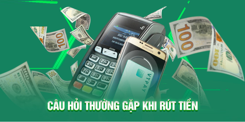 Những câu hỏi thường gặp khi rút tiền tại QQ88