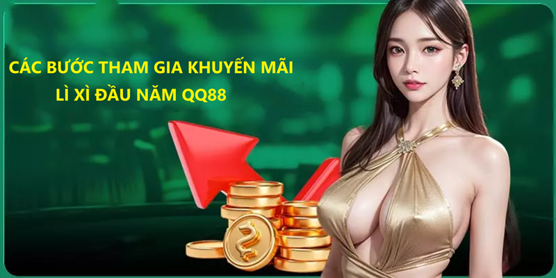 Các bước tham gia ưu đãi lì xì đầu năm của trang game QQ88